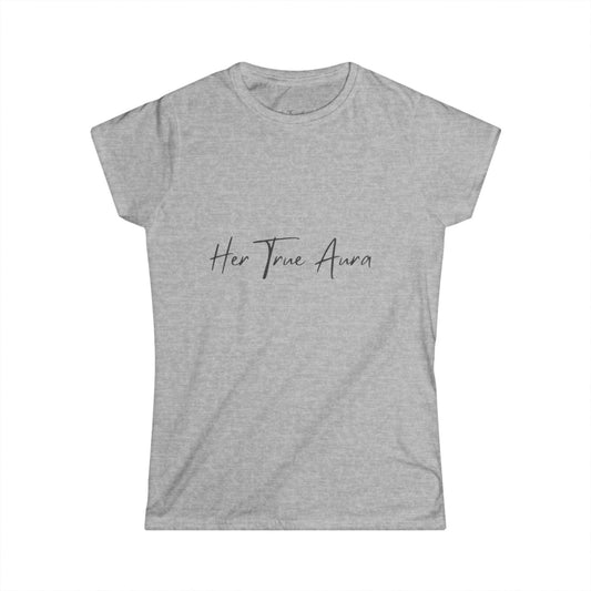 Her True Aura Women's Tee – Minimal Script Inspirational Shirt