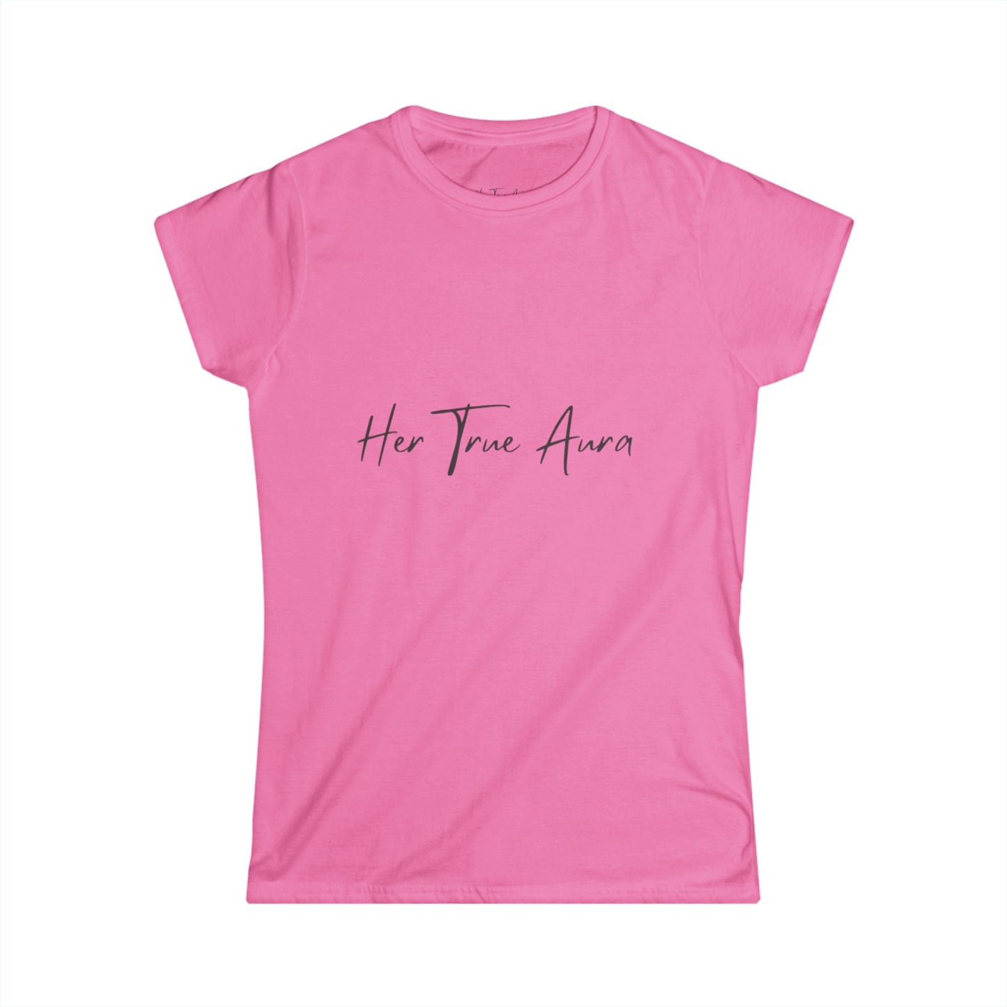 Her True Aura Women's Tee – Minimal Script Inspirational Shirt